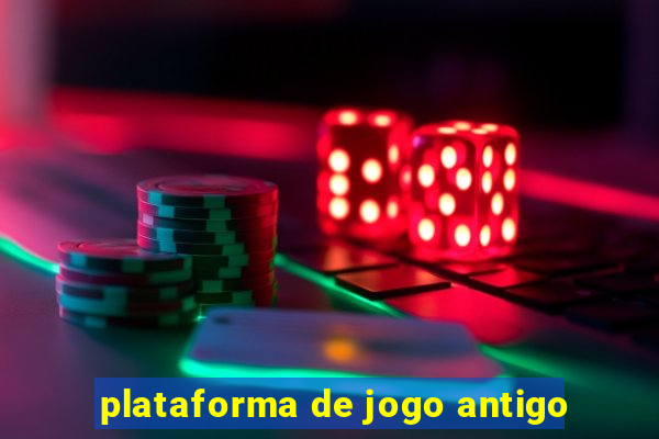 plataforma de jogo antigo